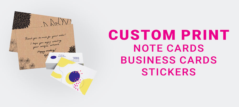 custom printed note cards, business cards, and stickers